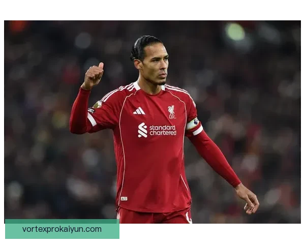 范戴克本赛季表现稳健，世界后卫排名持续提升